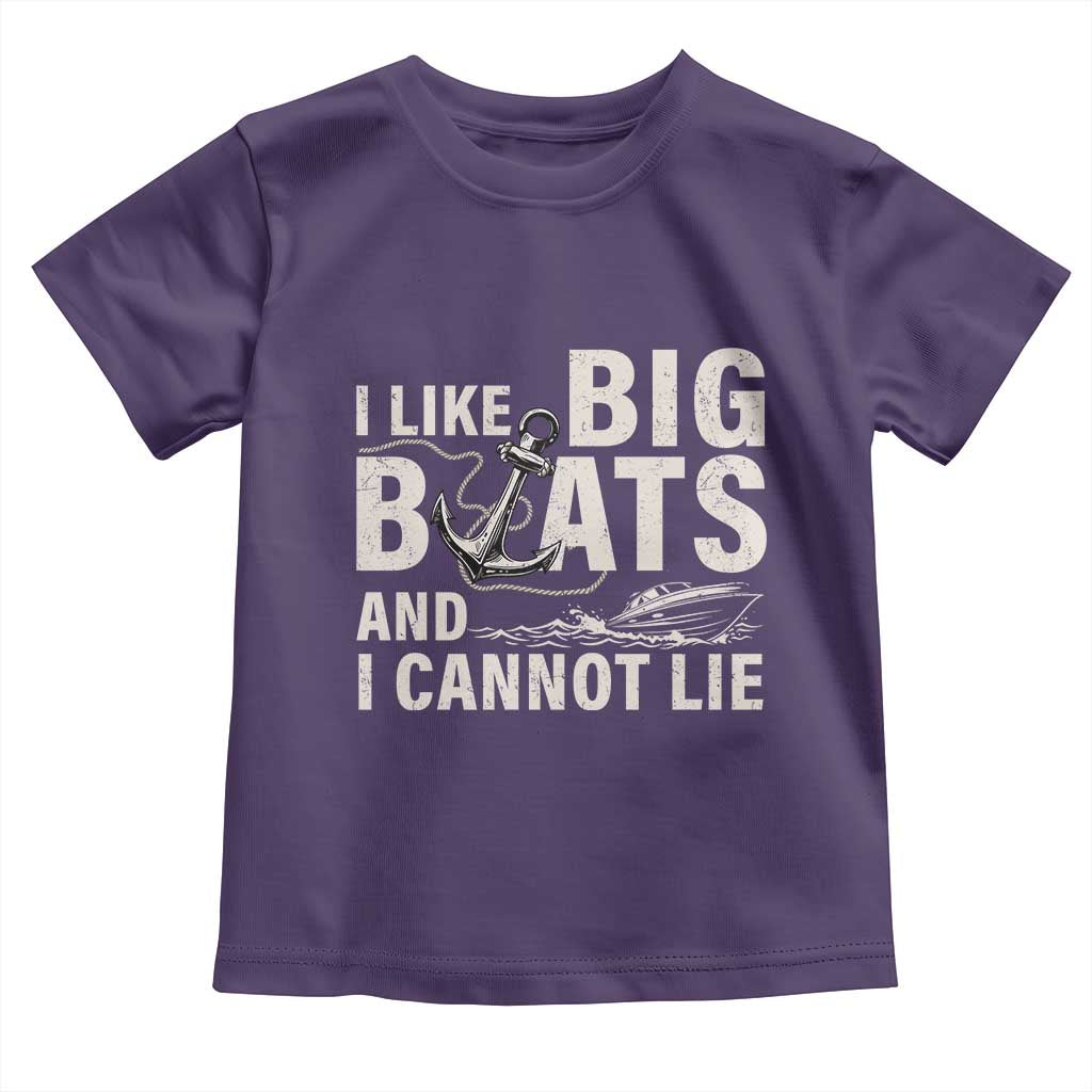 I Like Big Boats And I Cannot Lie Toddler T Shirt Funny Boating Cruise Ship TS11 Purple Print Your Wear