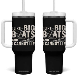 I Like Big Boats And I Cannot Lie Tumbler With Handle Funny Boating Cruise Ship TS11 One Size: 40 oz Black Print Your Wear