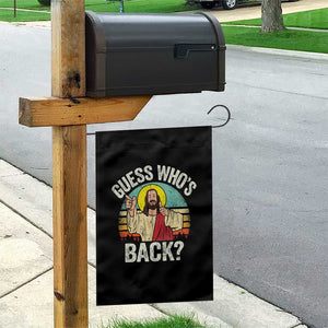 Funny Guess Who Is Back Jesus Easter Christian Garden Flag TS11 Print Your Wear