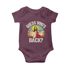 Funny Guess Who Is Back Jesus Easter Christian Baby Onesie TS11 Maroon Print Your Wear