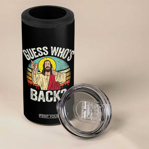 Funny Guess Who Is Back Jesus Easter Christian 4 in 1 Can Cooler Tumbler TS11 Print Your Wear