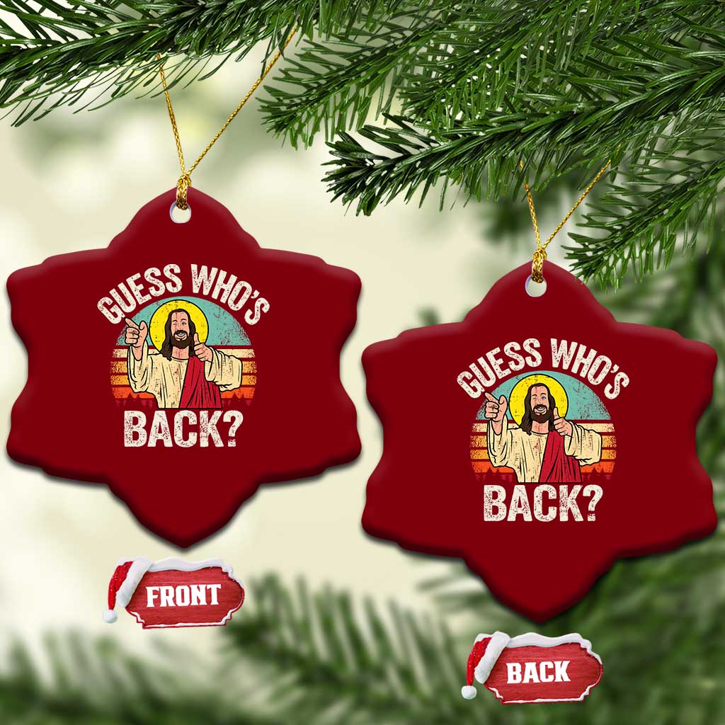 Funny Guess Who Is Back Jesus Easter Christian Ceramic Ornament TS11 Print Your Wear