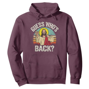 Funny Guess Who Is Back Jesus Easter Christian Hoodie TS11 Maroon Print Your Wear