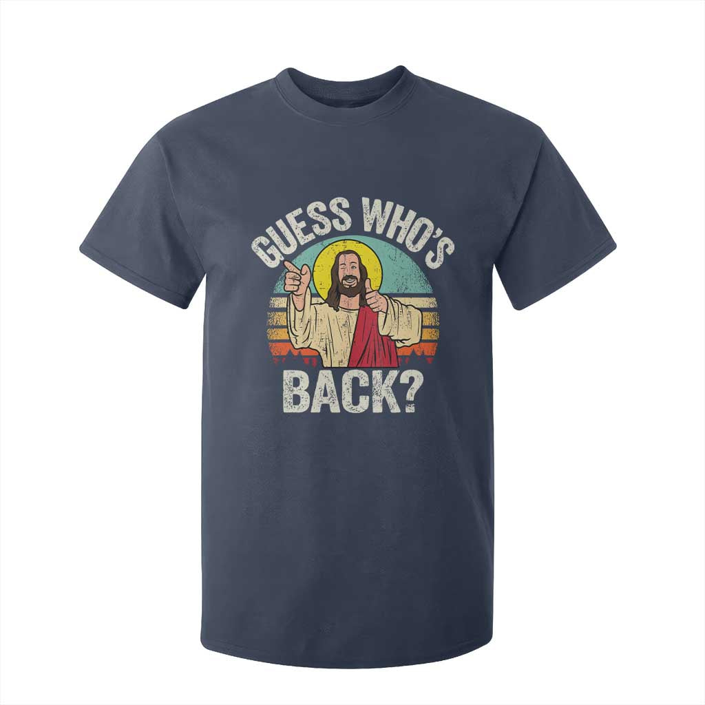 Funny Guess Who Is Back Jesus Easter Christian T Shirt For Kid TS11 Navy Print Your Wear