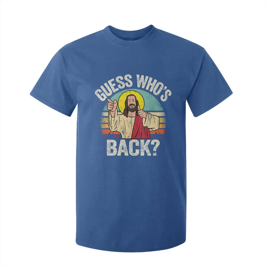 Funny Guess Who Is Back Jesus Easter Christian T Shirt For Kid TS11 Royal Blue Print Your Wear