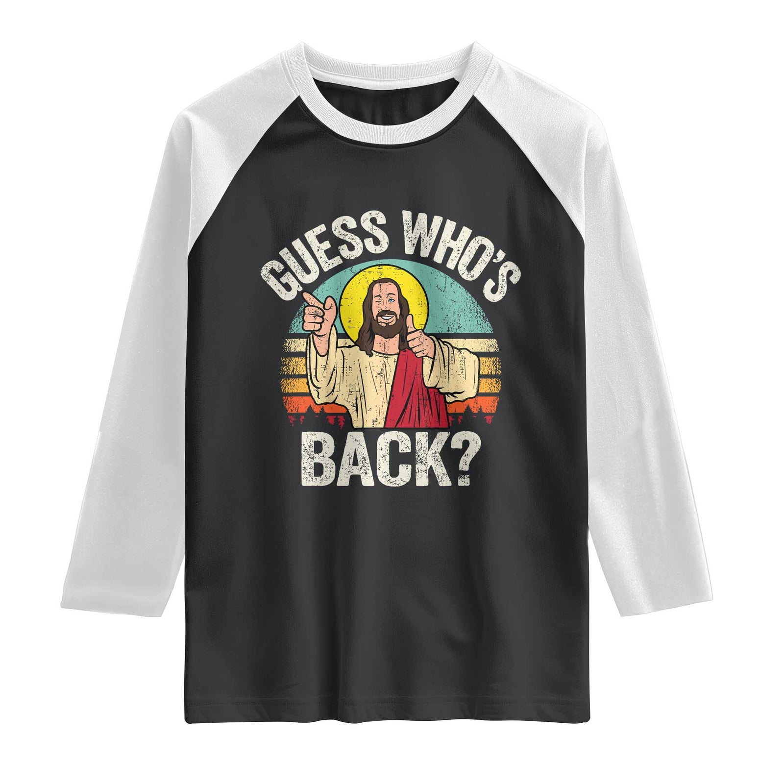 Funny Guess Who Is Back Jesus Easter Christian Raglan Shirt TS11 Black White Print Your Wear
