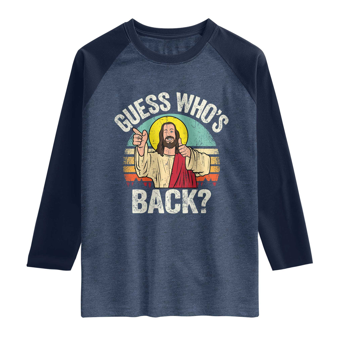 Funny Guess Who Is Back Jesus Easter Christian Raglan Shirt TS11 Heather Denim Navy Print Your Wear