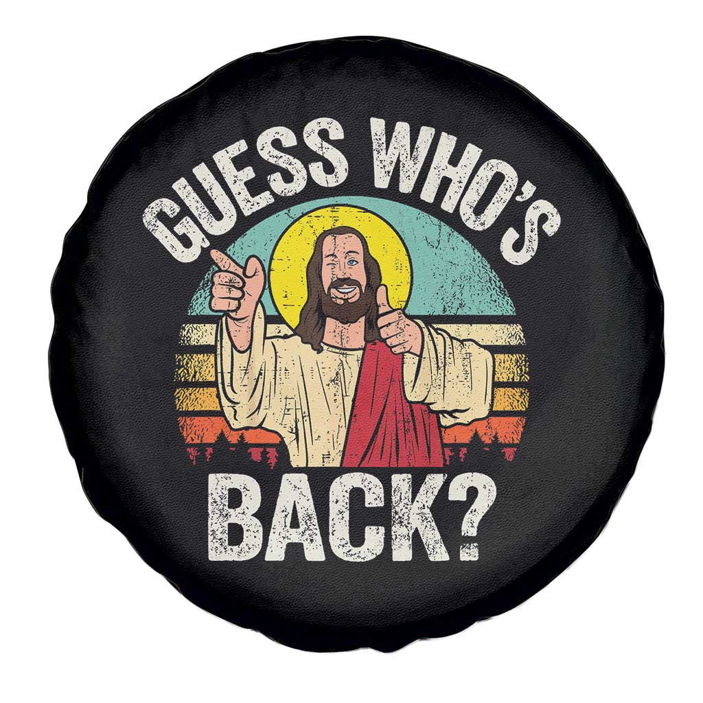 Funny Guess Who Is Back Jesus Easter Christian Spare Tire Cover TS11 Print Your Wear
