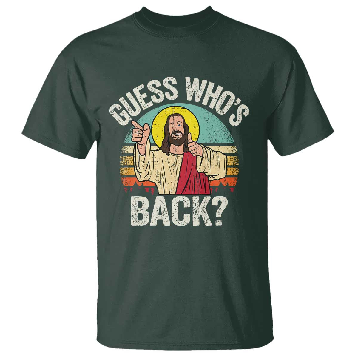 Funny Guess Who Is Back Jesus Easter Christian T Shirt TS11 Dark Forest Green Print Your Wear