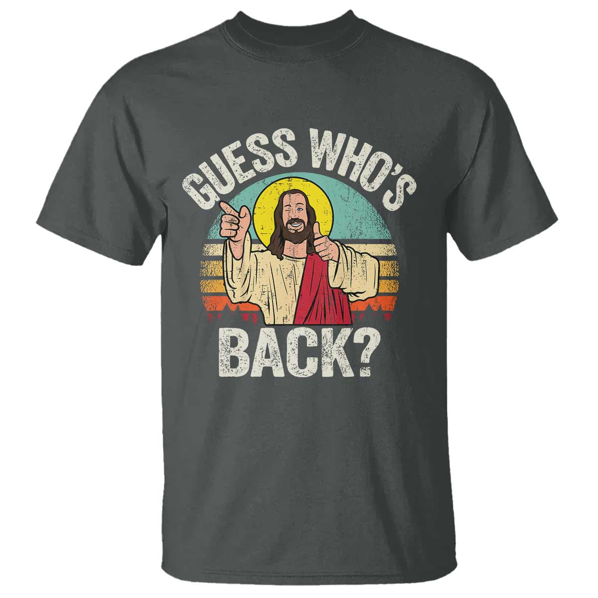 Funny Guess Who Is Back Jesus Easter Christian T Shirt TS11 Dark Heather Print Your Wear