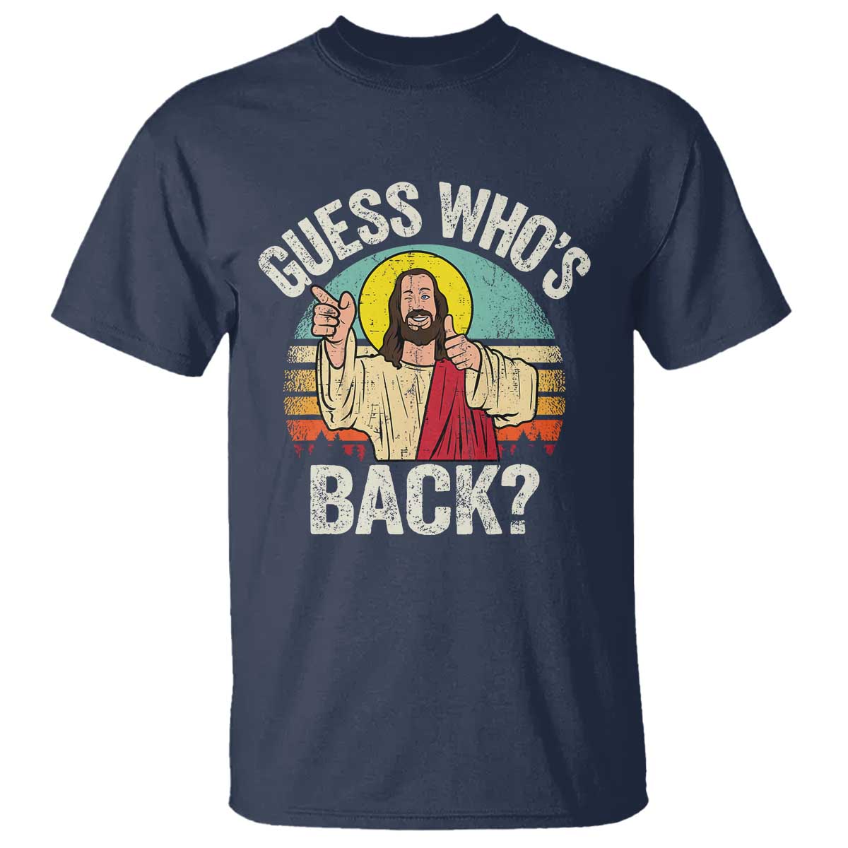 Funny Guess Who Is Back Jesus Easter Christian T Shirt TS11 Navy Print Your Wear