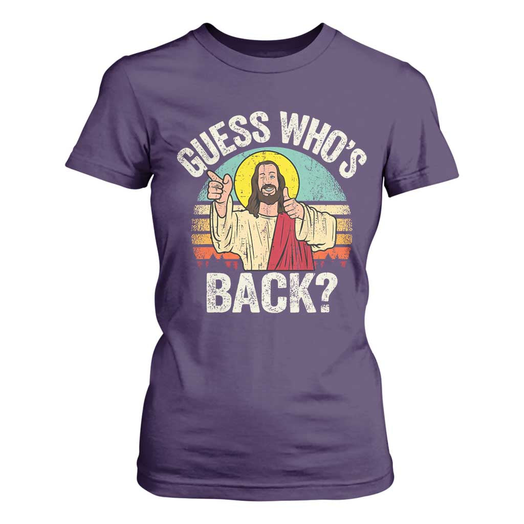 Funny Guess Who Is Back Jesus Easter Christian T Shirt For Women TS11 Purple Print Your Wear