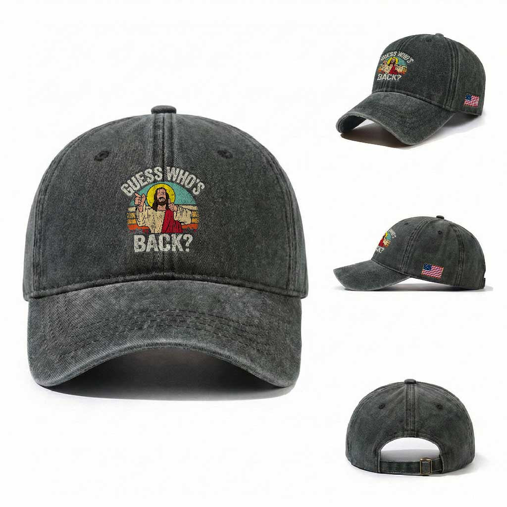 Funny Guess Who Is Back Jesus Easter Christian Washed Cotton Baseball Cap TS11 Washed Cap Universal Fit Dark Green Print Your Wear