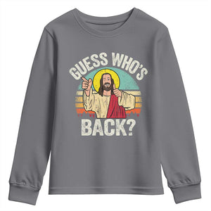 Funny Guess Who Is Back Jesus Easter Christian Youth Sweatshirt TS11 Charcoal Print Your Wear