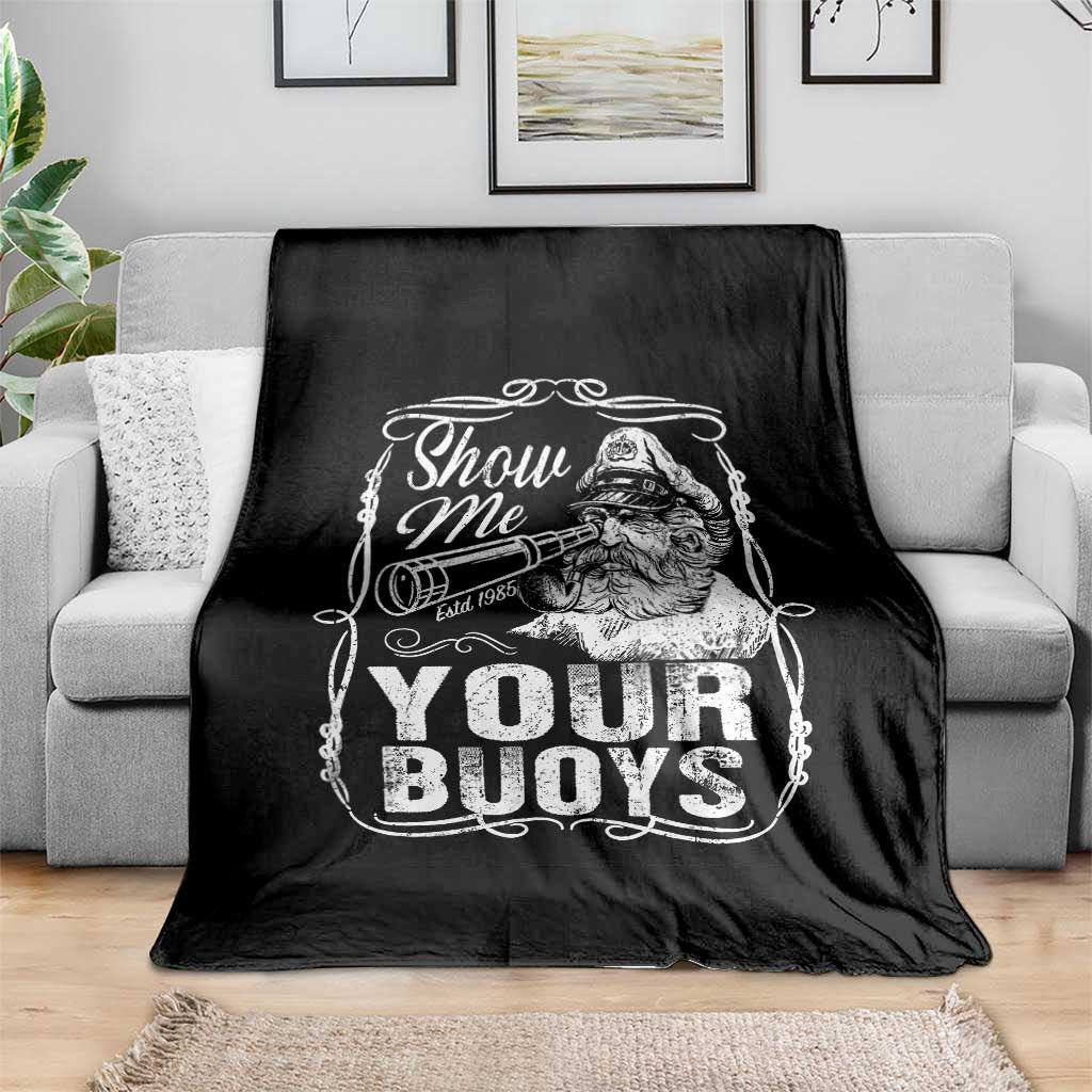 Show Me Your Bouys Throw Blanket Funny Pontoon Boat Captain TS11 Print Your Wear
