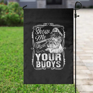 Show Me Your Bouys Garden Flag Funny Pontoon Boat Captain TS11 Print Your Wear