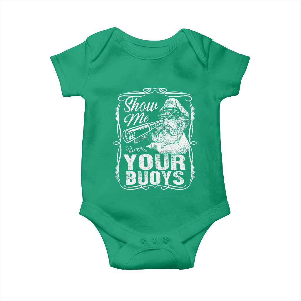 Show Me Your Bouys Baby Onesie Funny Pontoon Boat Captain TS11 Irish Green Print Your Wear