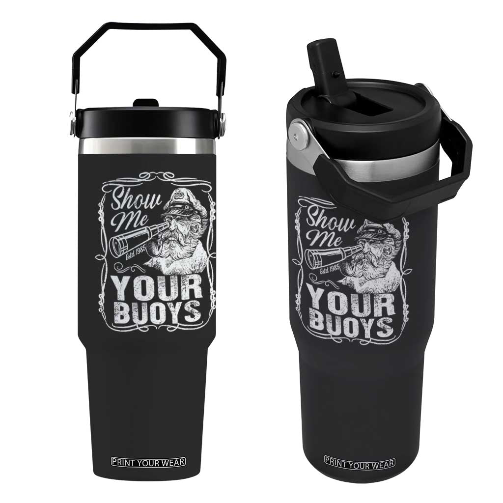 Show Me Your Bouys Flip Straw Tumbler Funny Pontoon Boat Captain TS11 One Size: 30 oz Black Print Your Wear