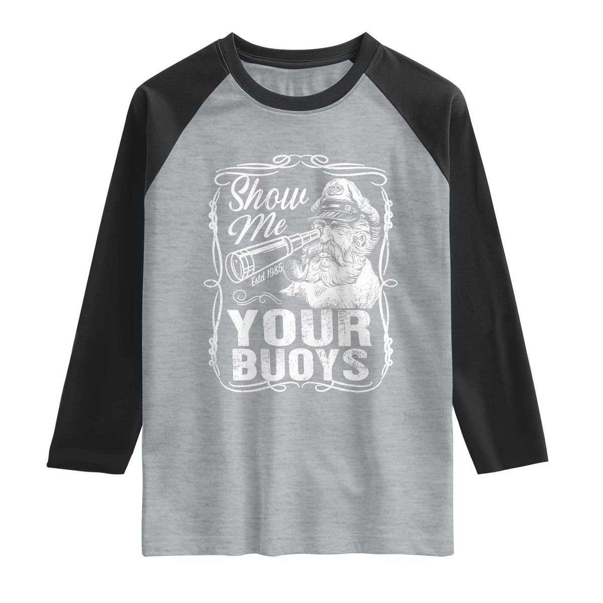 Show Me Your Bouys Raglan Shirt Funny Pontoon Boat Captain TS11 Heather Gray Black Print Your Wear