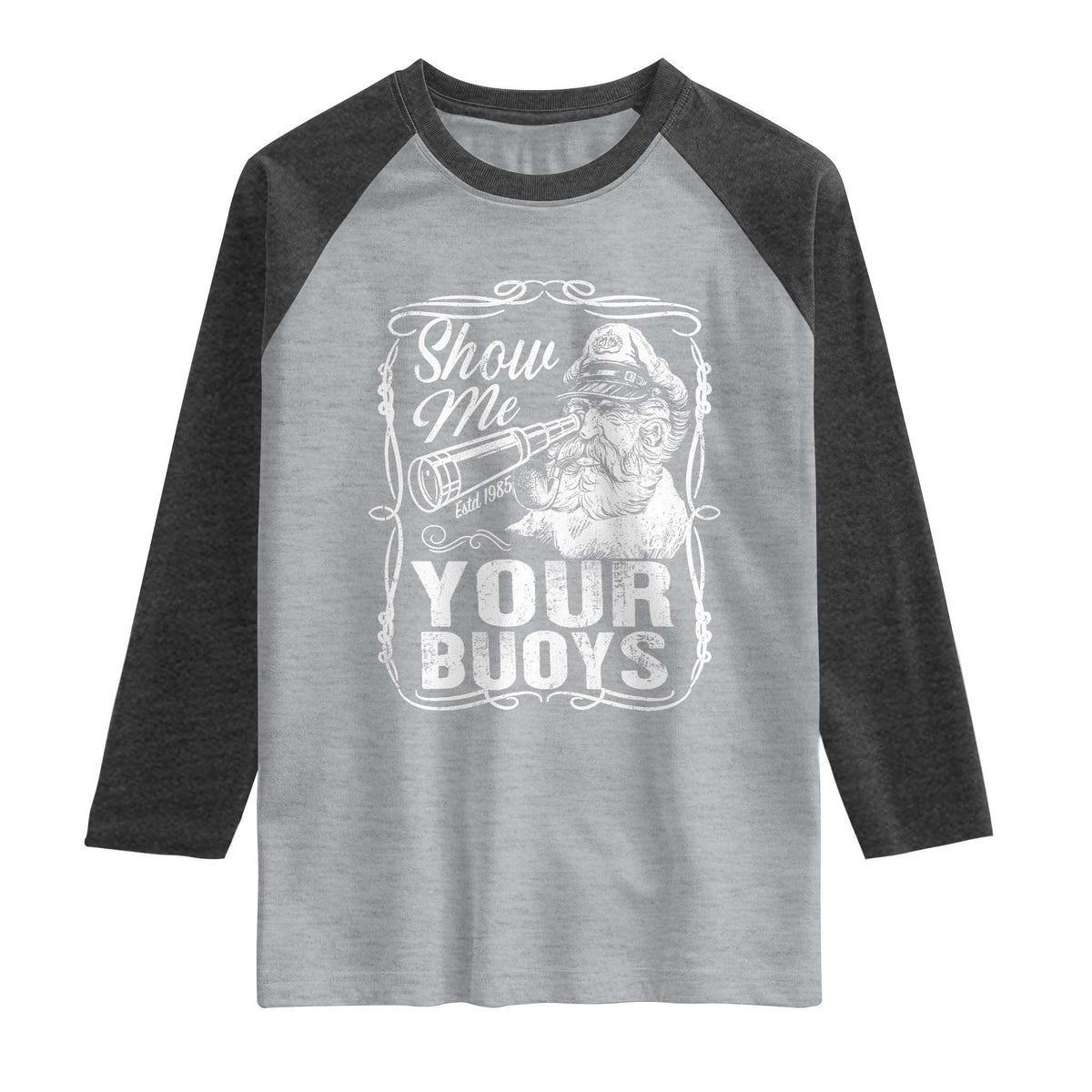Show Me Your Bouys Raglan Shirt Funny Pontoon Boat Captain TS11 Heather Gray Heather Charcoal Print Your Wear