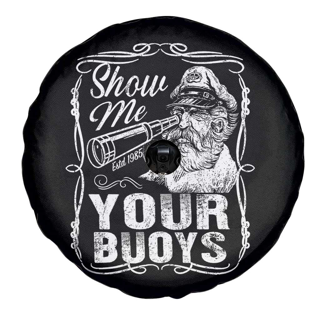 Show Me Your Bouys Spare Tire Cover Funny Pontoon Boat Captain TS11 Print Your Wear