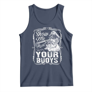 Show Me Your Bouys Tank Top Funny Pontoon Boat Captain TS11 Navy Print Your Wear