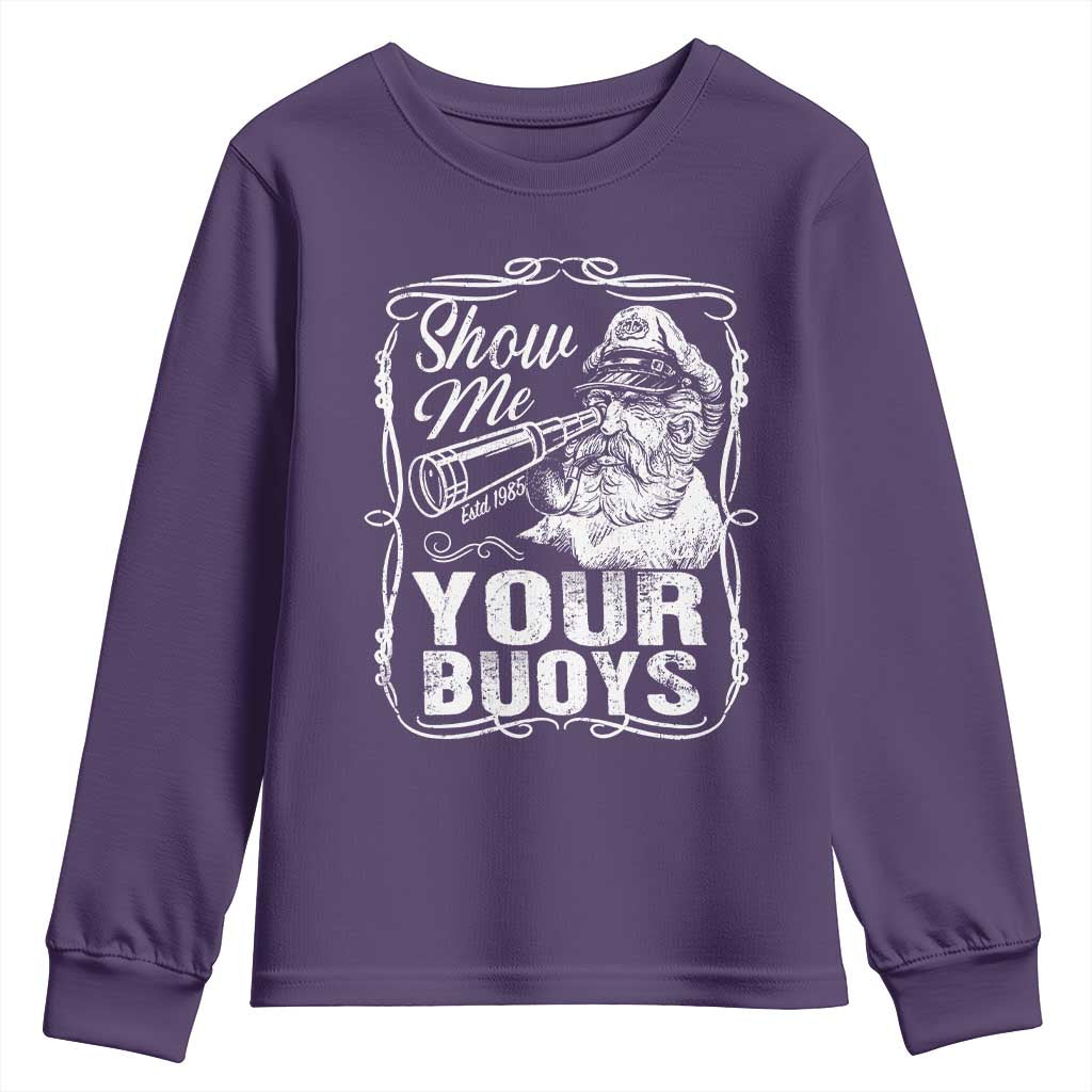 Show Me Your Bouys Youth Sweatshirt Funny Pontoon Boat Captain TS11 Purple Print Your Wear