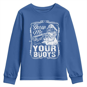 Show Me Your Bouys Youth Sweatshirt Funny Pontoon Boat Captain TS11 Royal Blue Print Your Wear