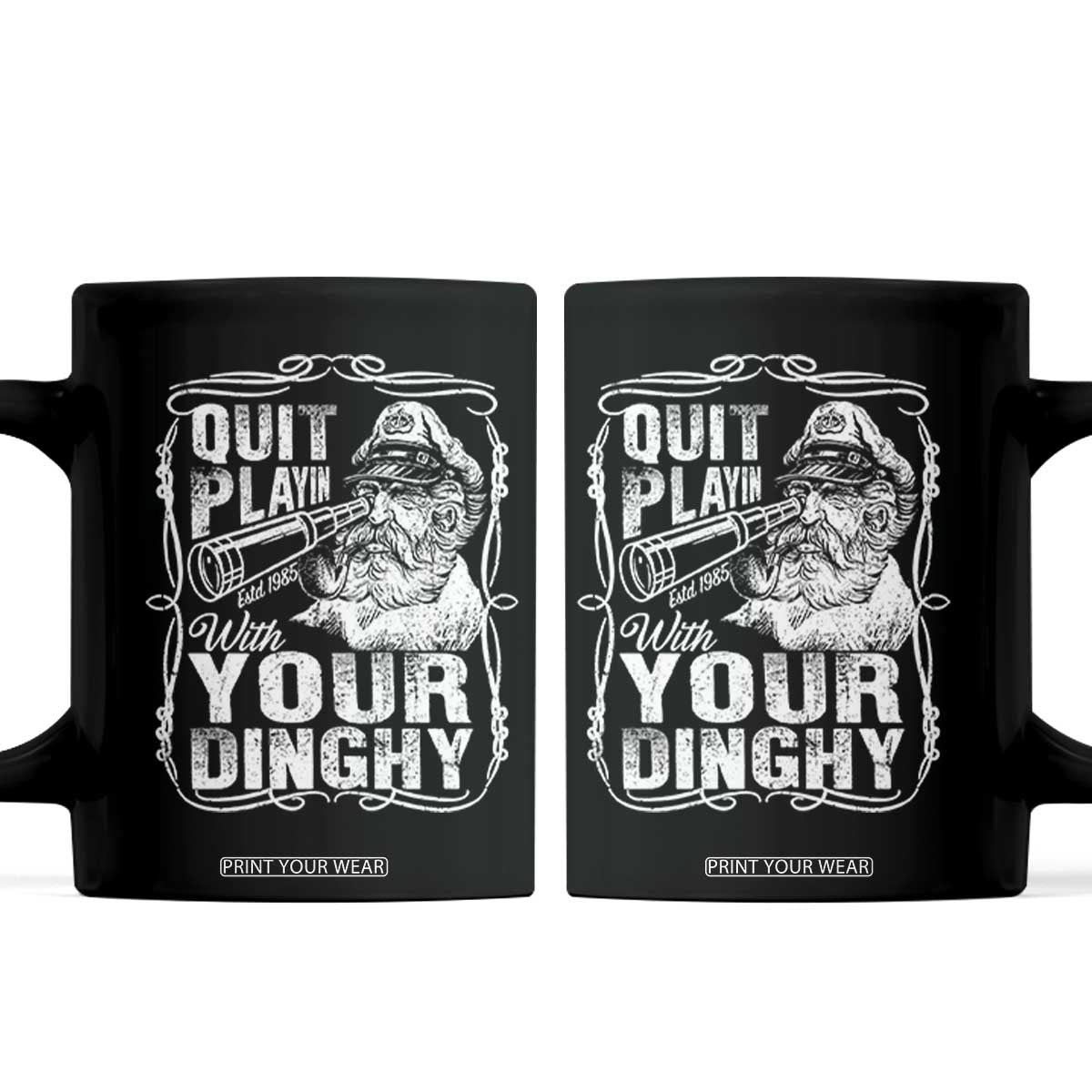 Quit Playin With Your Dinghy Coffee Mug Funny Pontoon Boat Captain TS11 Black Print Your Wear