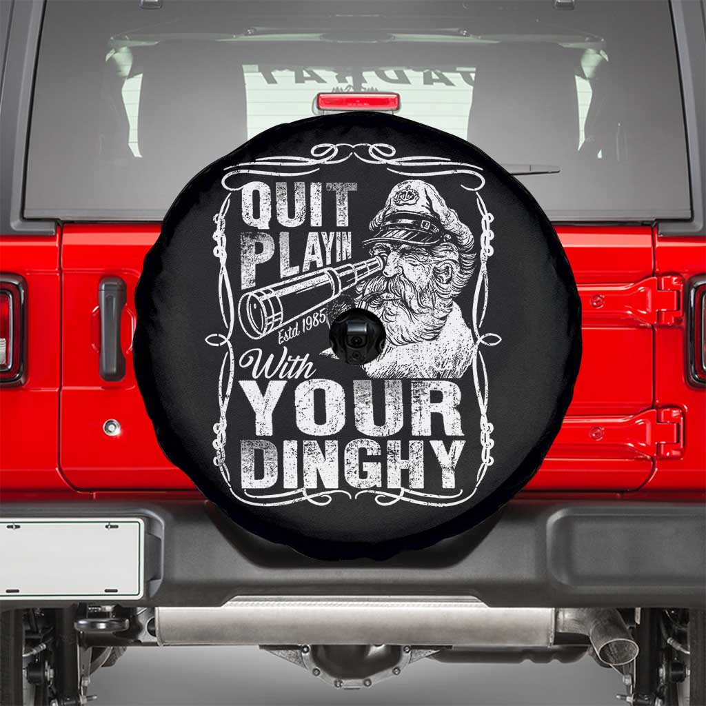 Quit Playin With Your Dinghy Spare Tire Cover Funny Pontoon Boat Captain TS11 Black Print Your Wear