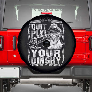Quit Playin With Your Dinghy Spare Tire Cover Funny Pontoon Boat Captain TS11 Black Print Your Wear