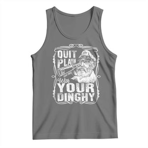 Quit Playin With Your Dinghy Tank Top Funny Pontoon Boat Captain TS11 Black Heather Print Your Wear