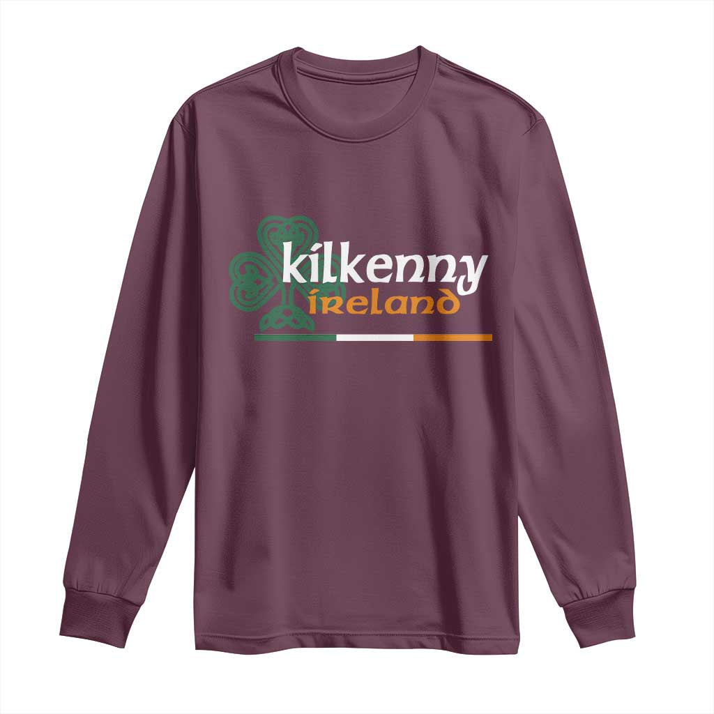 Kilkenny Ireland Long Sleeve Shirt Irish City Souvenir St Patricks Day Celtic Shamrock TS11 Maroon Print Your Wear