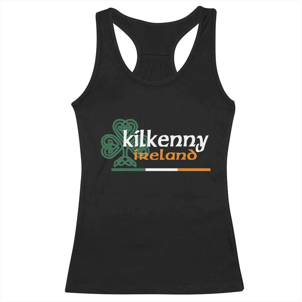 Kilkenny Ireland Racerback Tank Top Irish City Souvenir St Patricks Day Celtic Shamrock TS11 Black Print Your Wear