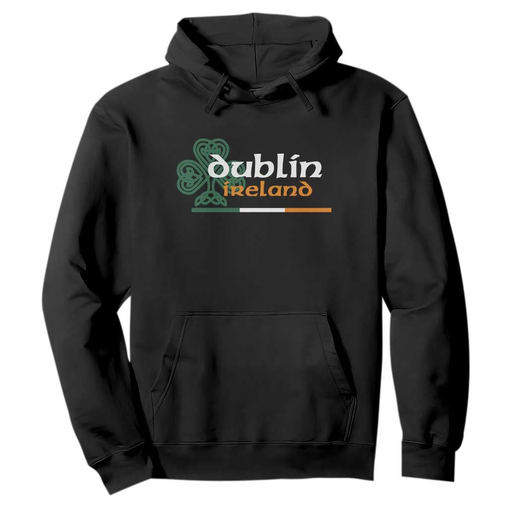 Dublin Ireland Hoodie Irish City Souvenir St Patricks Day Celtic Shamrock TS11 Black Print Your Wear