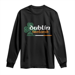 Dublin Ireland Long Sleeve Shirt Irish City Souvenir St Patricks Day Celtic Shamrock TS11 Black Print Your Wear