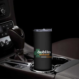 Dublin Ireland Skinny Tumbler Irish City Souvenir St Patricks Day Celtic Shamrock TS11 Print Your Wear