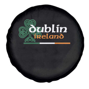 Dublin Ireland Spare Tire Cover Irish City Souvenir St Patricks Day Celtic Shamrock TS11 Print Your Wear