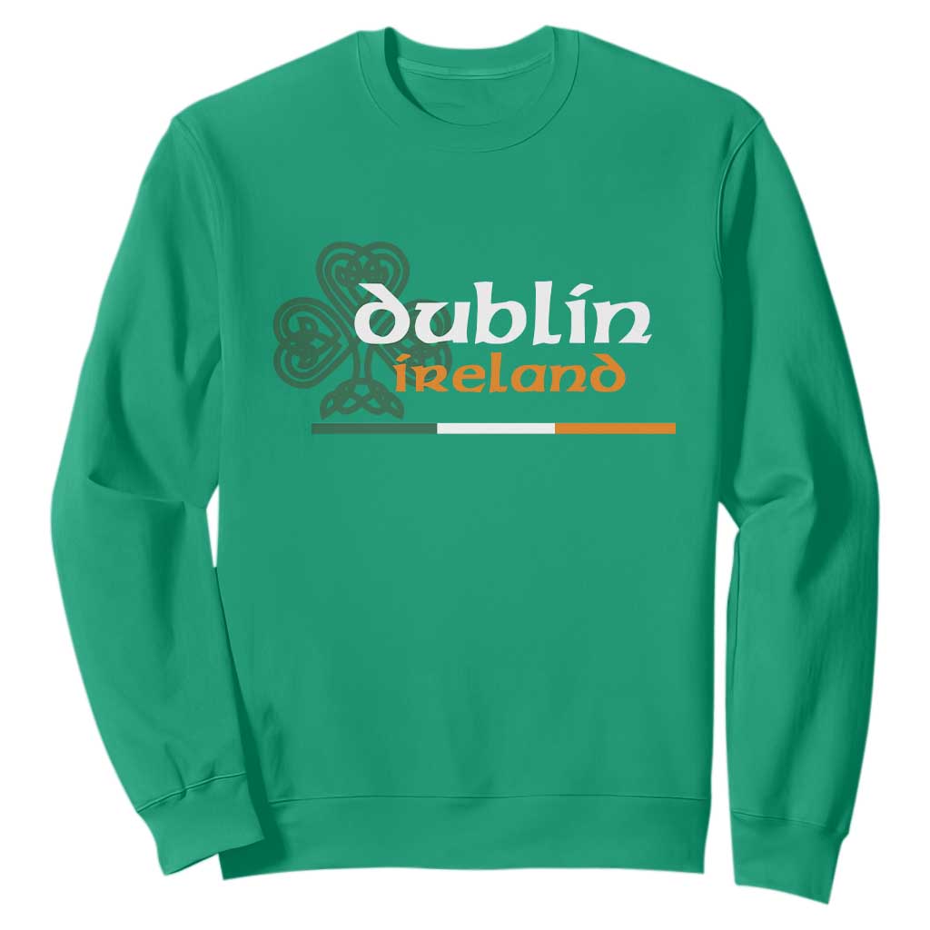 Dublin Ireland Sweatshirt Irish City Souvenir St Patricks Day Celtic Shamrock TS11 Irish Green Print Your Wear