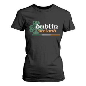 Dublin Ireland T Shirt For Women Irish City Souvenir St Patricks Day Celtic Shamrock TS11 Black Print Your Wear