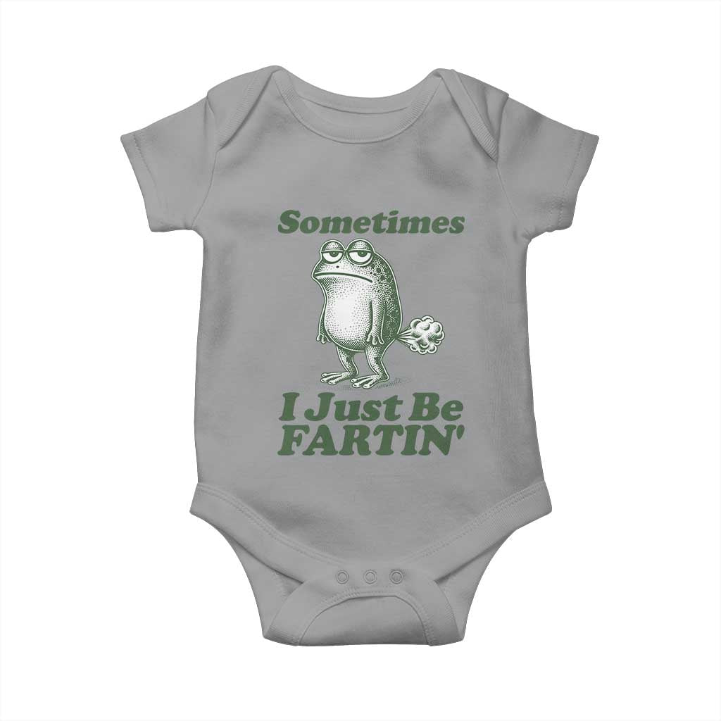 Sometimes I Just Be Fartin Funny Frog Baby Onesie TS11 Sport Gray Print Your Wear