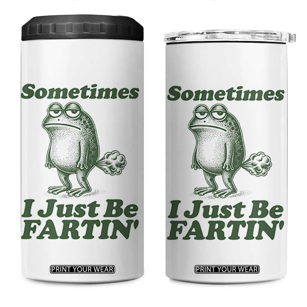 Sometimes I Just Be Fartin Funny Frog 4 in 1 Can Cooler Tumbler TS11 One Size: 16 oz White Print Your Wear