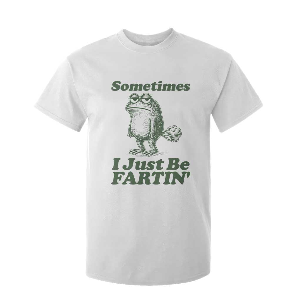 Sometimes I Just Be Fartin Funny Frog T Shirt For Kid TS11 White Print Your Wear