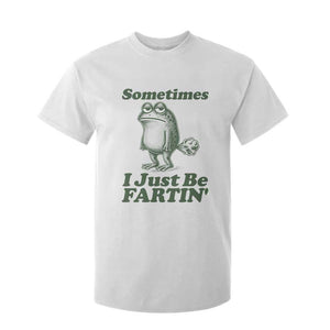 Sometimes I Just Be Fartin Funny Frog T Shirt For Kid TS11 White Print Your Wear