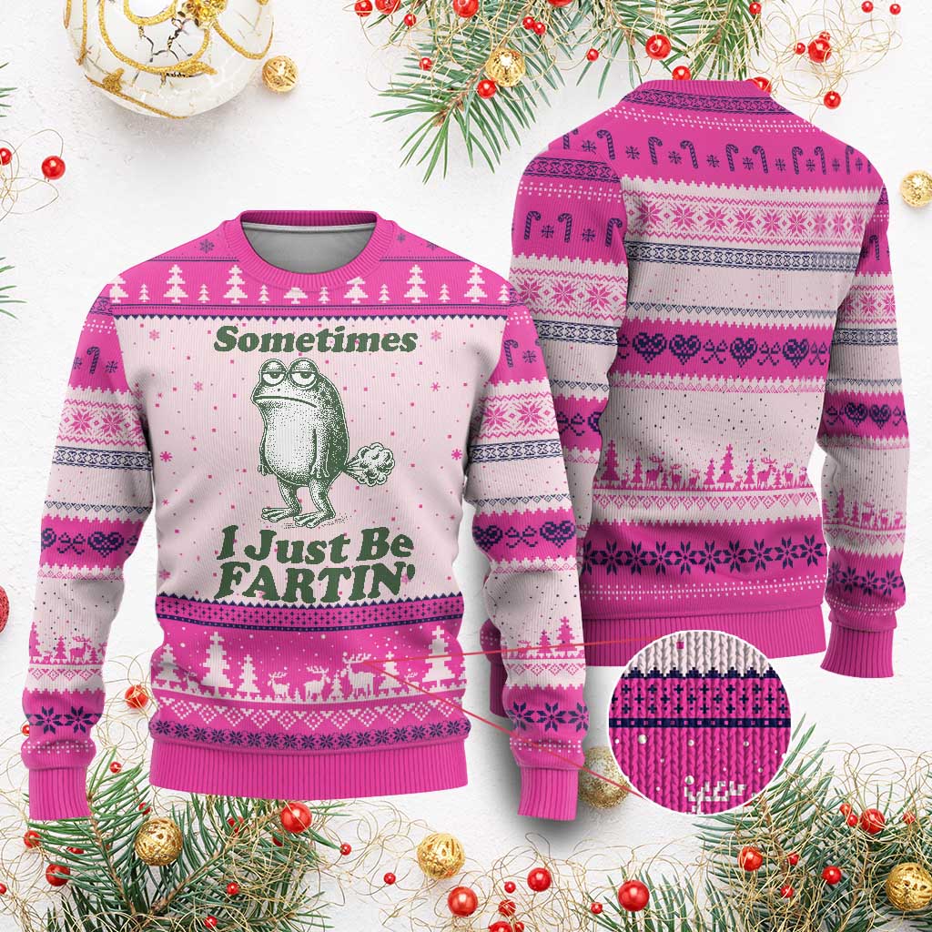 Sometimes I Just Be Fartin Funny Frog Ugly Christmas Sweater TS11 Hot Pink Print Your Wear