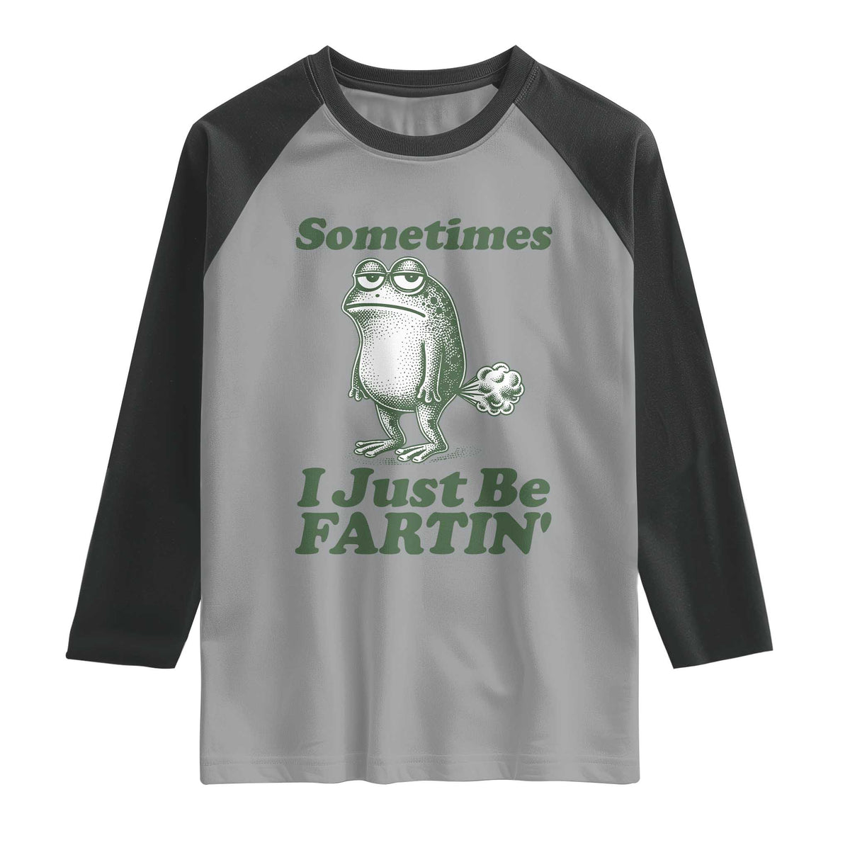 Sometimes I Just Be Fartin Funny Frog Raglan Shirt TS11 Sport Gray Black Print Your Wear