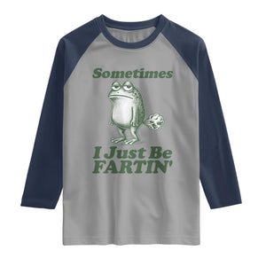 Sometimes I Just Be Fartin Funny Frog Raglan Shirt TS11 Sport Gray Navy Print Your Wear