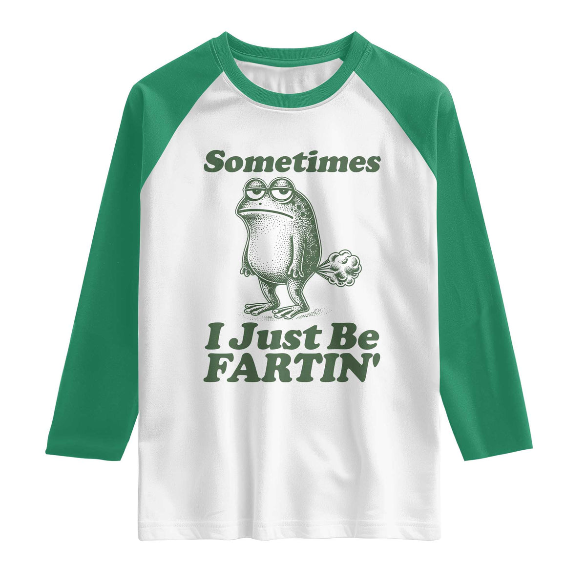 Sometimes I Just Be Fartin Funny Frog Raglan Shirt TS11 White Kelly Green Print Your Wear