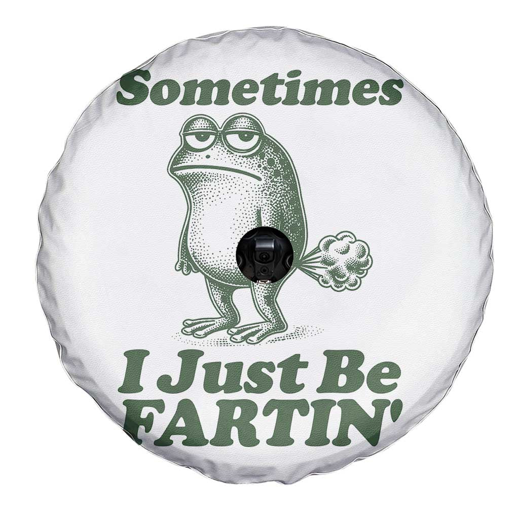 Sometimes I Just Be Fartin Funny Frog Spare Tire Cover TS11 Print Your Wear