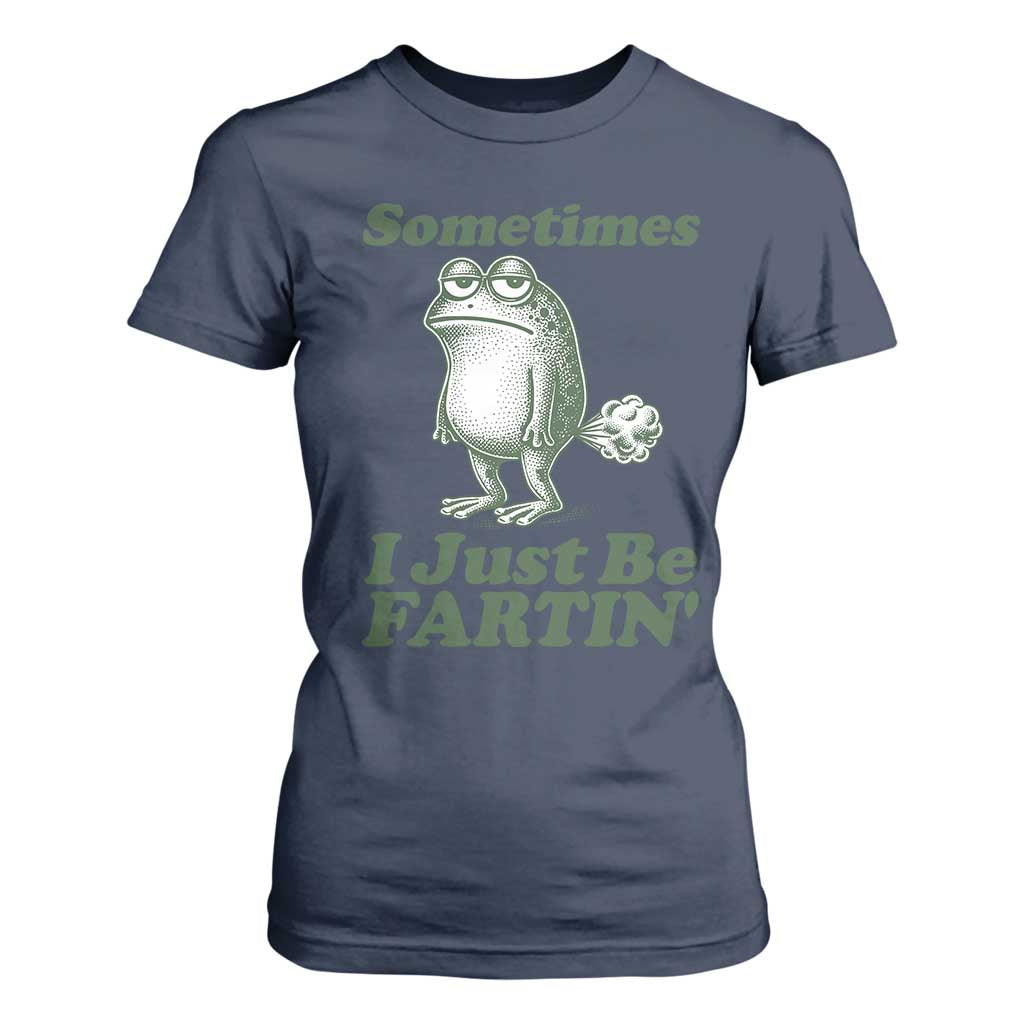 Sometimes I Just Be Fartin Funny Frog T Shirt For Women TS11 Navy Print Your Wear